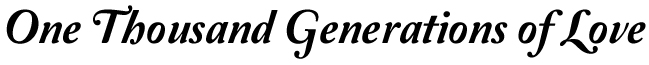 OneThousandGenerationsofLove